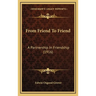 From Friend To Friend: A Partnership In Friendship (1916)