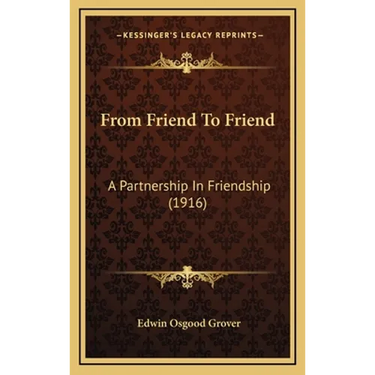 From Friend To Friend: A Partnership In Friendship (1916)