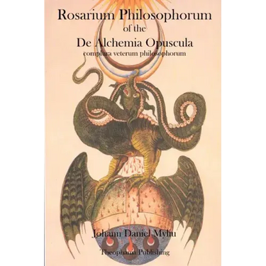 Rosarium Philosophorum: of the De Alchemia Opuscula