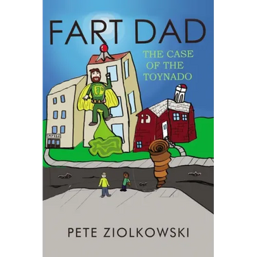 Fart Dad: The Case of the Toynado