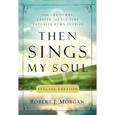 Then Sings My Soul Special Edition Softcover