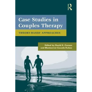 Case Studies in Couples Therapy: Theory-Based Approaches