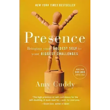 Presence: Bringing Your Boldest Self to Your Biggest Challenges