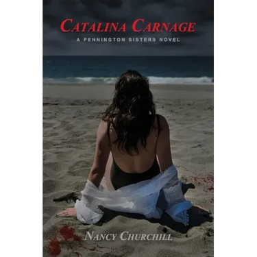 Catalina Carnage: A Pennington Sisters Novel