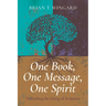 One Book, One Message, One Spirit: Defending the Unity of Scripture