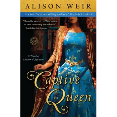 Captive Queen: A Novel of Eleanor of Aquitaine