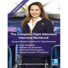 The Complete Flight Attendant Interview Work Book
