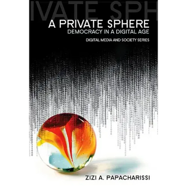 Private Sphere: Democracy in a Digital Age