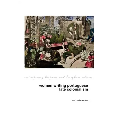 Women Writing Portuguese Colonialism in Africa