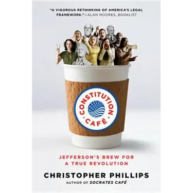 Constitution Café: Jefferson's Brew for a True Revolution