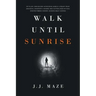 Walk Until Sunrise