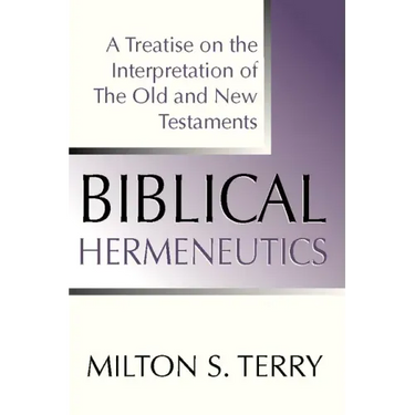 Biblical Hermeneutics, First Edition