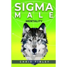 SIGMA Male Mentality