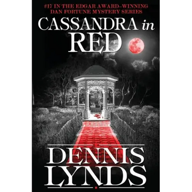 Cassandra in Red: #17 in the Edgar Award-winning Dan Fortune mystery series