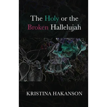 The Holy or the Broken Hallelujah