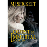 Quest for the Immortal: Book 6 of the Immortal series