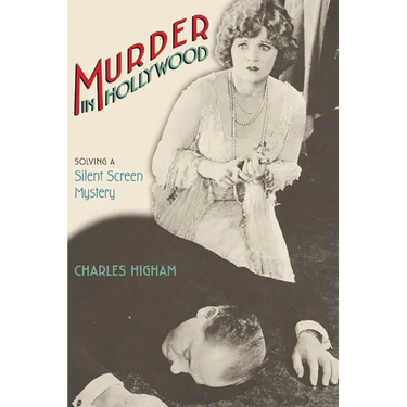 Murder in Hollywood: Solving a Silent Screen Mystery
