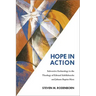 Hope in Action: Subversive Eschatology in the Theology of Edward Schillebeeckx and Johann Baptist Metz
