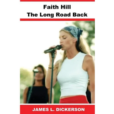 Faith Hill: The Long Road Back