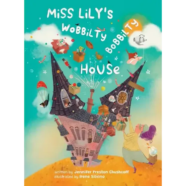 Miss Lily's Wobbilty Bobbilty House