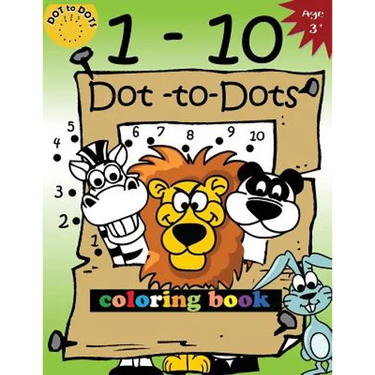 1-10 Dot-to-Dots and coloring book: Children Activity Connect the dots, Coloring Book for Kids Ages 2-4 3-5