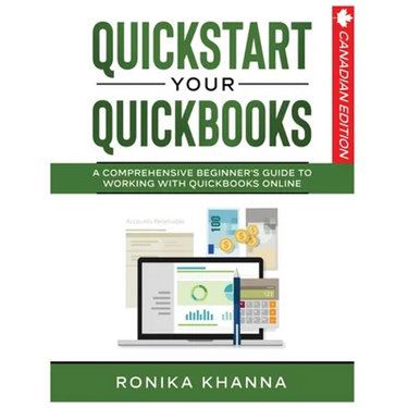 QuickStart Your QuickBooks: A Comprehensive Guide to Working with QuickBooks Online