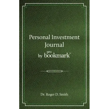 Personal Investment Journal by proBookmark: A stock market research guide for the frustrated individual investor who cannot follow the cryptic methods