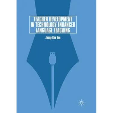 Teacher Development in Technology-Enhanced Language Teaching