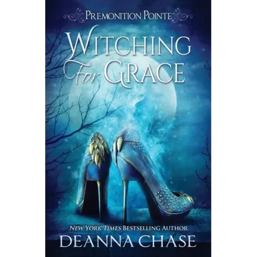 Witching For Grace: A Paranormal Women's Fiction Novel