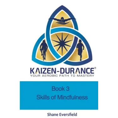 Kaizen-durance Book 3: Mindfulness Skills Training for Endurance Athletes