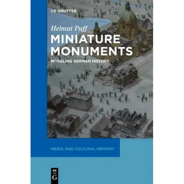Miniature Monuments: Modeling German History