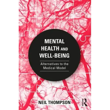 Mental Health and Well-Being: Alternatives to the Medical Model