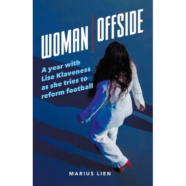 Woman Offside: A year with Lise Klaveness as she tries to reform football