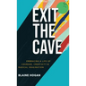 Exit the Cave