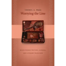 Worrying the Line: Black Women Writers, Lineage, and Literary Tradition