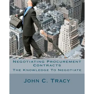 Negotiating Procurement Contracts: The Knowledge to Negotiate