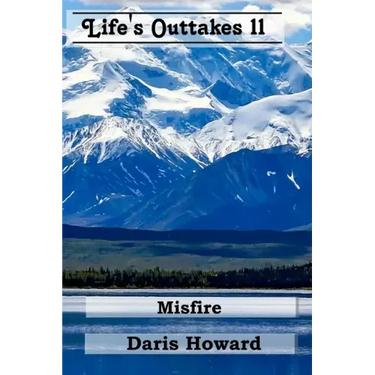 Misfire: Life's Outtakes 11