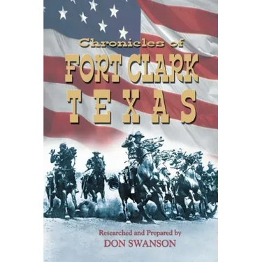Chronicles of Fort Clark Texas