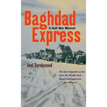 Baghdad Express: A Gulf War Memoir