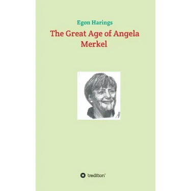The Great Age of Angela Merkel