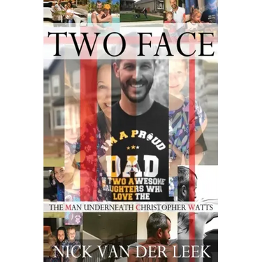 Two Face: The Man Underneath Christopher Watts