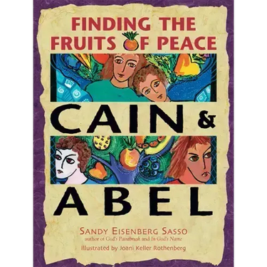 Cain & Abel: Finding the Fruits of Peace