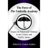 The Force of The Umbrella Academy: Essays on Voices and Violence in the Comics and Netflix Series