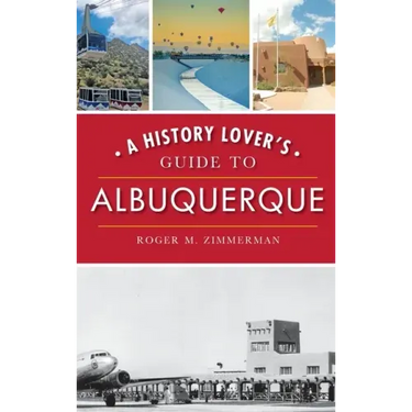 A History Lover's Guide to Albuquerque