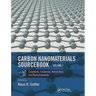 Carbon Nanomaterials Sourcebook: Graphene, Fullerenes, Nanotubes, and Nanodiamonds, Volume I