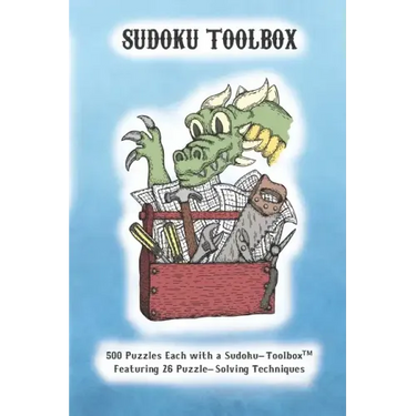 Sudoku Toolbox: 500 Puzzles each with a Sudoku-Toolbox Featuring 26 Puzzle-Solving Techniques