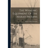 The Whaling Equipment Of The Makah Indians