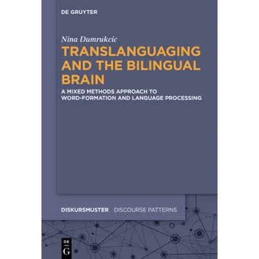 Translanguaging and the Bilingual Brain: A Mixed Methods Approach to Word-Formation and Language Processing