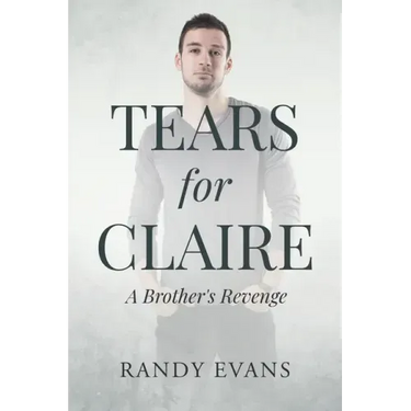 Tears for Claire: A Brother's Revenge