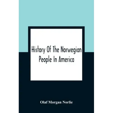 History Of The Norwegian People In America